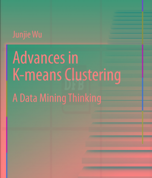 Advances in K-means Clustering - A Data Mining Thinking