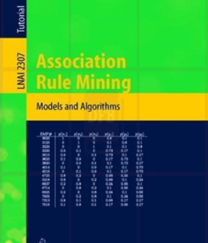 Association Rule Mining - Models and Algorithms