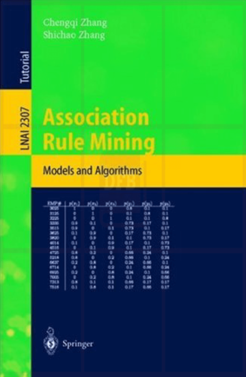 Association Rule Mining - Models and Algorithms