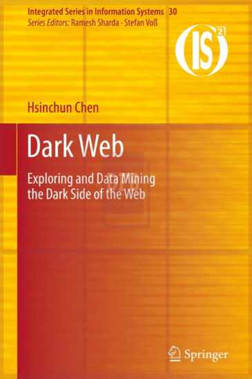 Dark Web - Exploring and Data Mining the Dark Side of the Web