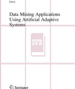 Data Mining Applications Using Artificial Adaptive Systems