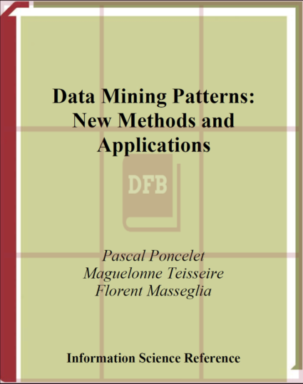 Data Mining Patterns: New Methods and Applications