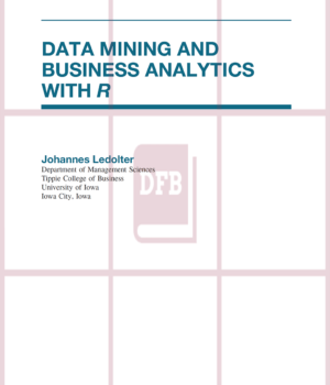 Data Mining and Business Analytics with R