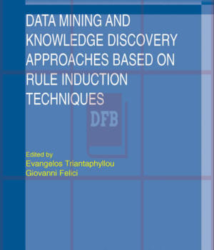 Data Mining and Knowledge Discovery Approaches Based on Rule Induction Techniques