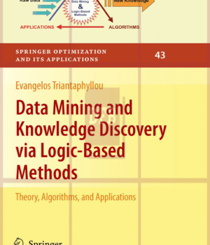 Data Mining and Knowledge Discovery via Logic-Based Methods