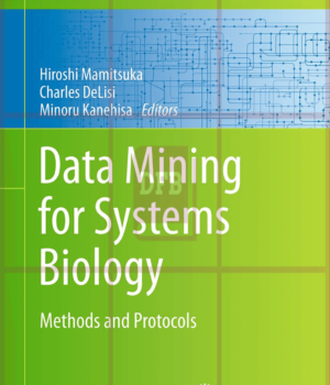 Data Mining for Systems Biology: Methods and Protocols