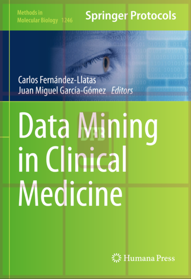 Data-Mining-in-Clinical-Medicine-[Fernandez-Llatas-&-Garcia-Gomez-2014-11-24]