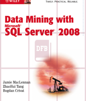 Data Mining with Microsoft SQL Server 2008 1st Edition