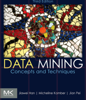 Data Mining: Concepts and Techniques 3rd Edition