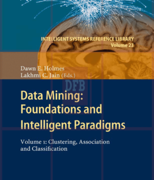 Data Mining: Foundations and Intelligent Paradigms - Volume 1: Clustering