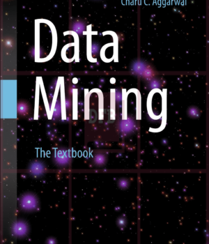 Data Mining: The Textbook