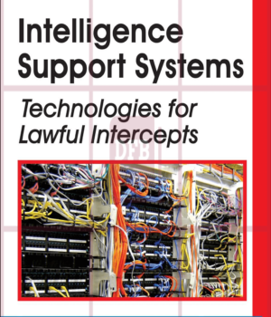 Intelligence Support Systems: Technologies for Lawful Intercepts