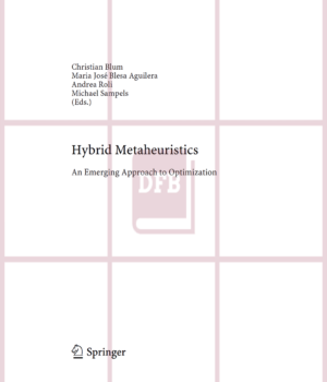 Hybrid Metaheuristics An Emerging Approach to Optimization