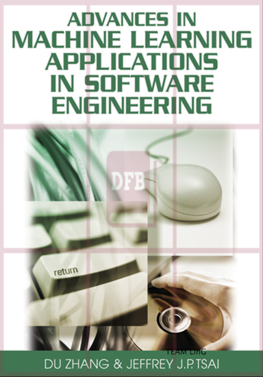 Advances in Machine Learning Applications in Software Engineering