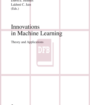 Innovations in Machine Learning - Theory and Applications