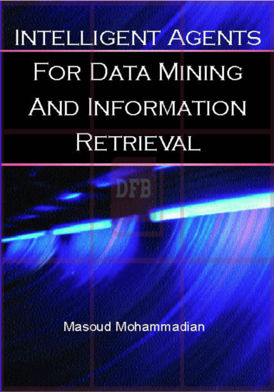 Intelligent Agents for Data Mining and Information Retrieval