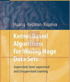 Kernel Based Algorithms for Mining Huge Data Sets-Supervised