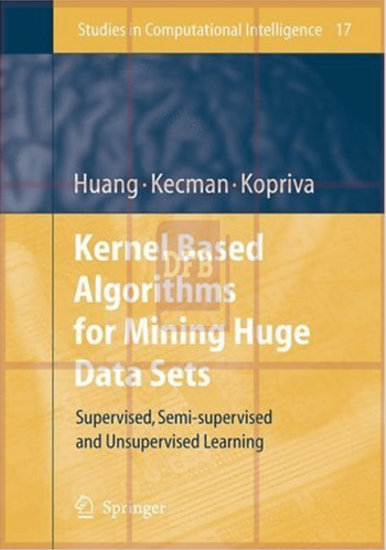 Kernel Based Algorithms for Mining Huge Data Sets-Supervised