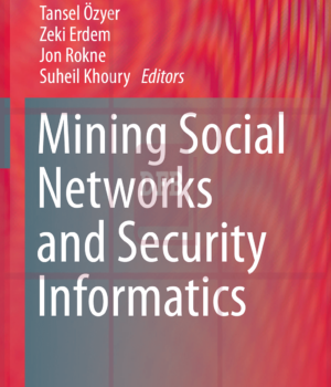 Mining Social Networks and Security Informatics