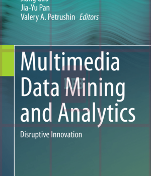 Multimedia Data Mining and Analytics-Disruptive Innovation