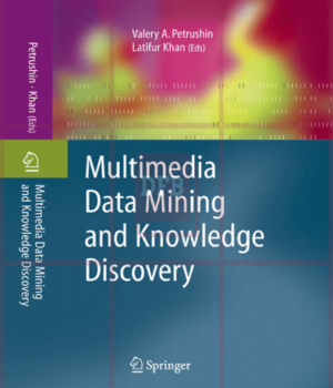 Multimedia Data Mining and Knowledge Discovery