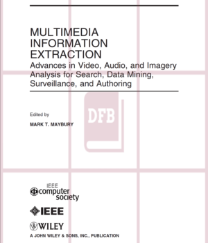 Multimedia Information Extraction: Advances in Video