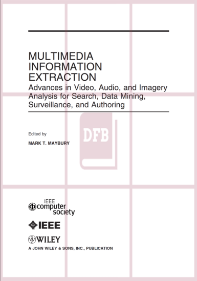 Multimedia Information Extraction: Advances in Video