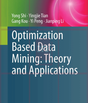 Optimization Based Data Mining: Theory and Applications