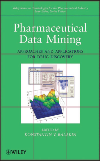 Pharmaceutical Data Mining: Approaches and Applications for Drug Discovery 1st Edition