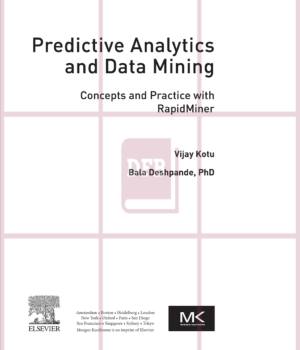 Predictive Analytics and Data Mining: Concepts and Practice with RapidMiner 1st Edition