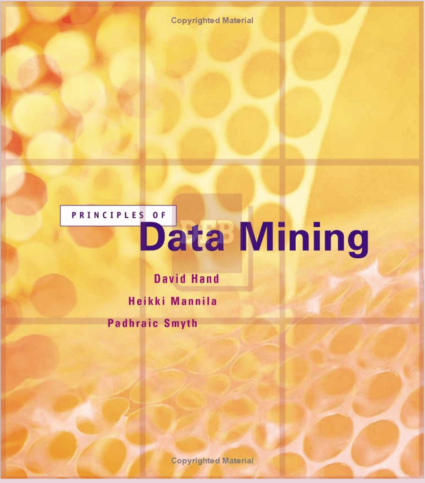 Principles of Data Mining (Adaptive Computation and Machine Learning) 1st Edition