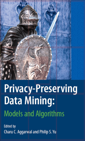 Privacy-Preserving Data Mining-Models and Algorithms