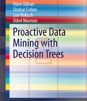 Proactive Data Mining with Decision Trees