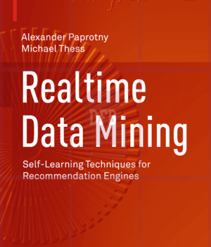 Realtime Data Mining-Self-Learning Techniques for Recommendation Engines