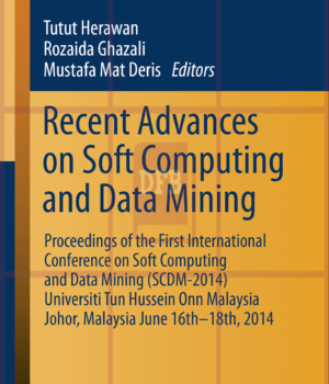 Recent Advances on Soft Computing and Data Mining-Proceedings of The First International Conference