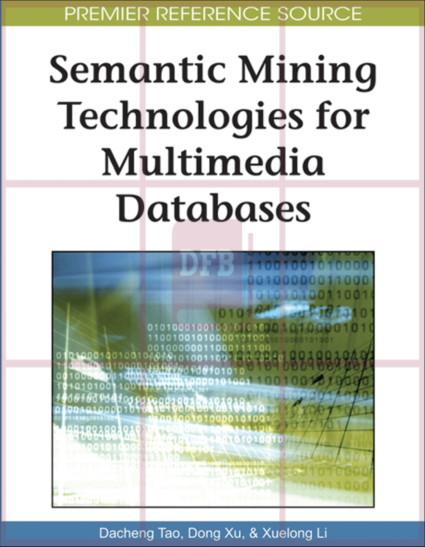 Semantic Mining Technologies for Multimedia Databases 1st Edition