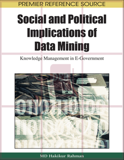 Social and Political Implications of Data Mining: Knowledge Management in E-Government 1st Edition