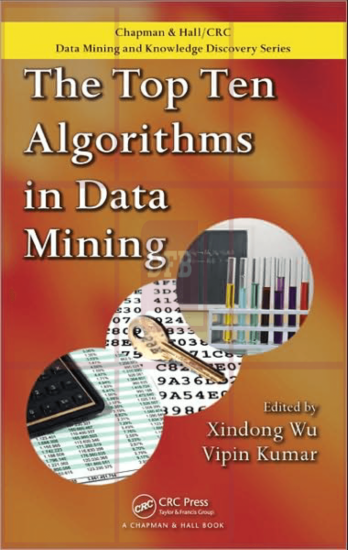 The Top Ten Algorithms in Data Mining 1st Edition